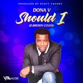 joe gibbs、Dona-V - Should I