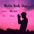 Phi SaiG、D Real - THIÊN TÌNH SẦU (BEAT)(feat. D REAL)