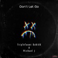 TripleTaunt Dakidd、Michael J. - Don't Let Go