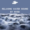 Nature Therapy、River Sounds Lab、Nature Recordings - Watercourse
