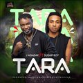 Sugar Boy、J Agadax - TARA (feat. Sugarboy)