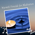 Binaural Beats MT、Relaxed Minds、Relaxing Atmospheres - Warmth Fireside for Meditation - 2 Hours
