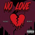 Neekz$、Berny、MIXEDBYCROOK - NO LOVE (feat. BERNY & MixedByCrook|Explicit)