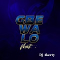 Dj 4kerty、Asake、Portable、Lil Kesh - Gbe Wa Lo Mixt (feat. Asake Portable & Lil Kesh)