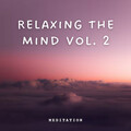 Relaxing Classical、Spa Music Bliss、Concentration Time - Think Deeply