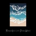Ocean Waves for Sleep、ASMR Sea Waves、Brown Noise Baby - Rich Ocean Tides - Brown Noise, Loopable