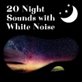 Night Sounds Channel、Nature Recordings、White Noise Therapy - Loopable - Sleeping Star
