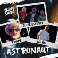 Sleazy Stereo、willie、Trevv - Astronaut