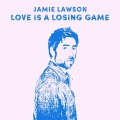 Jamie Lawson - Love Is A Losing Game