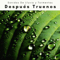 Sonidos De Lluvia y Tormentas - Via de Ruidos de Agua Calma