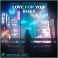 RMXTONE - Love For You (Remix)