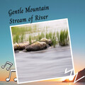 Spa Station、Yoga & Meditation Music、Sleep Music: Native American Flute - Gentle Mountain Stream of River - 1 Hour