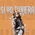 Robinho - Si Yo Tuviera
