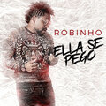 Robinho - Ella Se Pegó