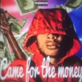 Goldie - Came For The Money (Explicit)