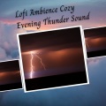 HIP-HOP LOFI、Baby Lullabies For Sleep、Spa Station - Lofi Ambience Cozy Evening Thunder Sound - 1 Hour