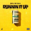 nakia、Nick Noizes - RUNNIN IT UP (Explicit)