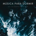 Relajacion Del Mar、Dormir Profundamente en Minutos、Dormir Mucho - Calmas Noches De Primavera