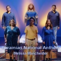 melissa manchester - Ukrainian National Anthem