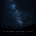 Música Para Dormir Inspirada En El Espacio、Dormir Ayuda、Musica Para Dormir Profundamente - Calm Sleep Ambience
