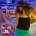 andy craig - On Ya Way (2K22 Radio Mix)