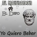 El Narrador、EL-DEPO - Yo quiero beber
