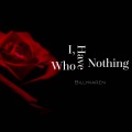 Billykaren Beaufort - I, Who Have Nothing