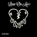 Lil Bandit - Lean On Me (Explicit)