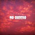 Ezee - No Quiero