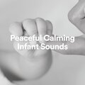 Loopable Radiance - Peaceful Calming Infant Sounds, Pt. 21