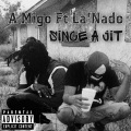A Migo、La'Nado - Since a Jit (Explicit)