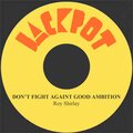 roy shirley、Ainsworth Roy Rushton Shirley - Don't Fight Against Good Ambition
