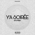 DYMEH、DJ HF - Y’a soirée (Explicit)