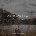 Asian Zen Spa Music Meditation、Kings of Nature、Best Kids Songs - Uplifting