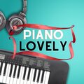 Piano Lovely - Piano For Exam Prep