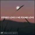 RMXTONE - Stereo Love x We Found Love