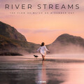 Wonderful Escape、Beautiful Noises Collection、Music For Plants - River Streams: The Flow Of Water On A Summer Day - 2 Hours