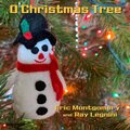 Eric Montgomery、Ray Legnini、Ernst Anschütz - O Christmas Tree