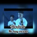 Alex Fresh - No Hay excusa