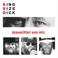 King Size Dick - Nä wor dat schön