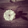 Deep Joke - Alone with Myself