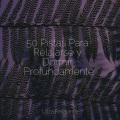Musica Relaxante、Relajante Música de Piano Oasis、Relajación - Sueño Perfecto