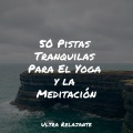 Zona Música Relaxante、Relajante Musica、Canciones de Cuna 101 - Frente Al Mar