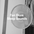 Fan Sounds HD - Fan Doze Sleep Noise, Pt. 15