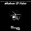 Tha Community Tape、TheyKnowTK、Logan Ray、Asberry、Tha Uno、Moon The Great、JuJu - Whatever It Takes (Explicit)