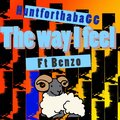 Huntfordabagg、Benzo - The way I feel (feat. Benzo)(Explicit)