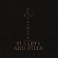 Futurewave - Bullets & Pills (Explicit)