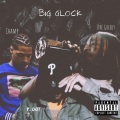 Dre Greedy、P. Dot、CHAMP - Big Glock (Explicit)