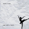 Joseph Black - Same Song & Dance