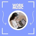 Work Music、Re/work、Massage Music、Focus - Relaxing Studying Music
